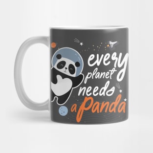 Every planet needs a panda astronaut panda Mug